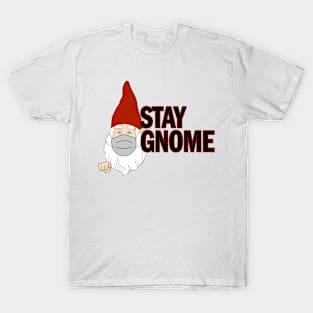 Stay Gnome T-Shirt